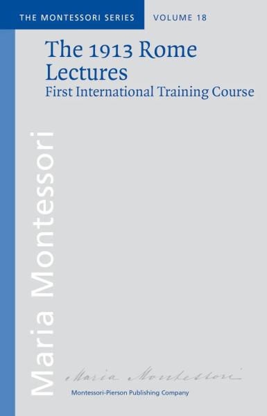 The 1913 Rome Lectures. First International Training Course